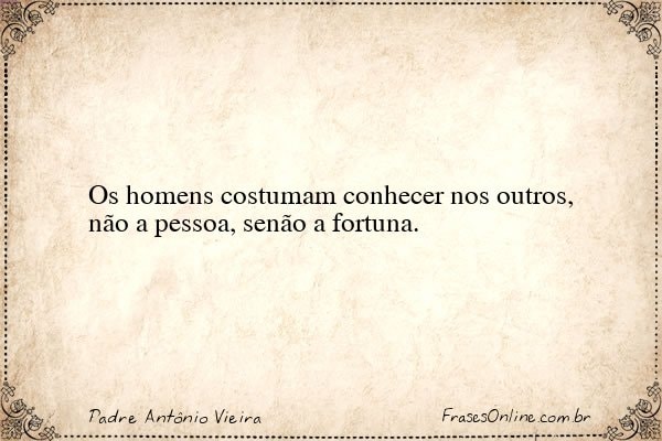 Frase de Padre Antônio Vieira