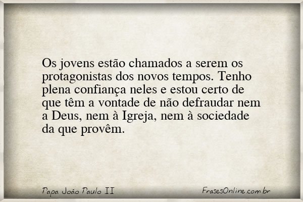 Frase de Papa João Paulo II