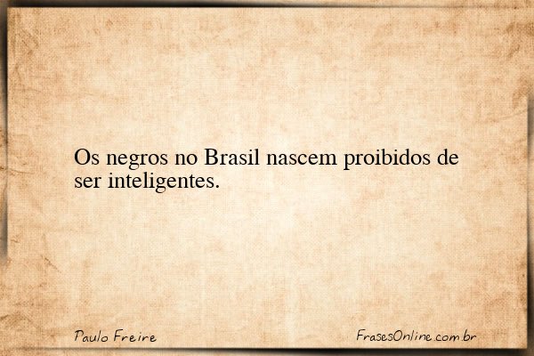 Frase de Paulo Freire