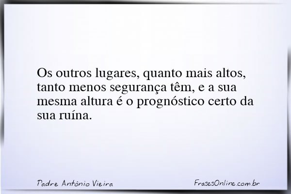 Frase de Padre Antônio Vieira