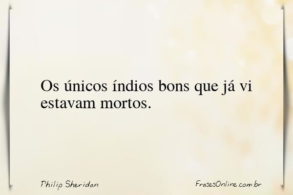 Frase de Philip Sheridan
