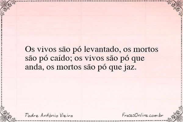 Frase de Padre Antônio Vieira