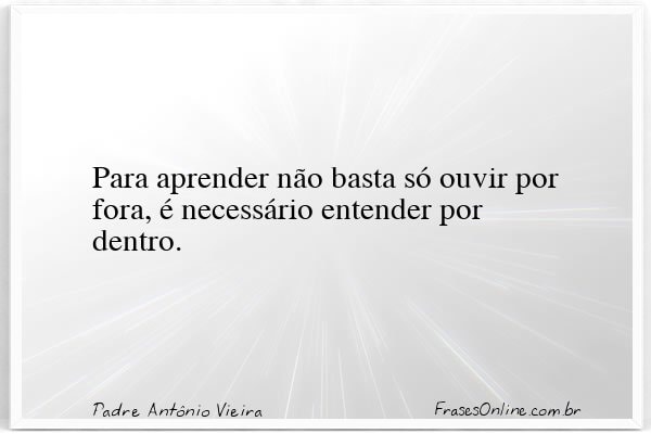 Frase de Padre Antônio Vieira