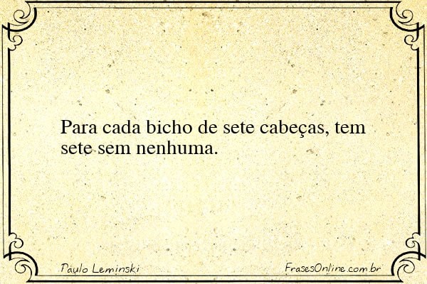 Frase de Paulo Leminski