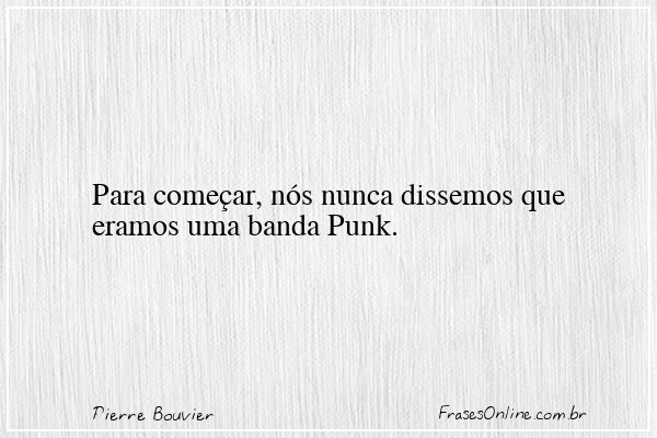 Frase de Pierre Bouvier