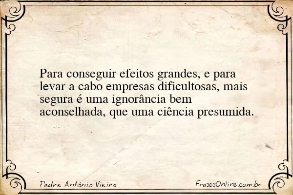 Frase de Padre Antônio Vieira