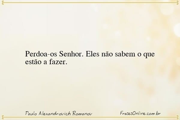 Frase de Paulo Alexandrovich Romanov