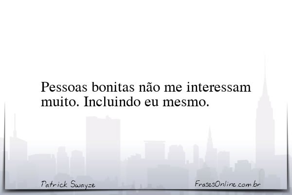 Frase de Patrick Swayze