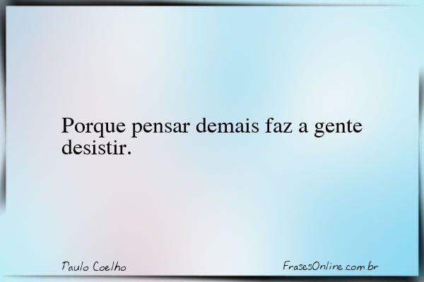 Frase de Paulo Coelho