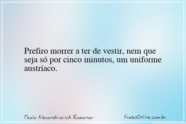 Frase de Paulo Alexandrovich Romanov