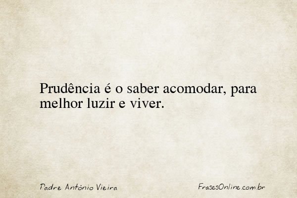 Frase de Padre Antônio Vieira