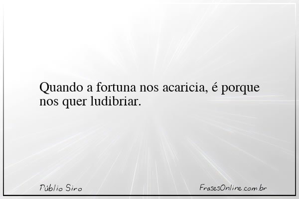 Frase de Públio Siro