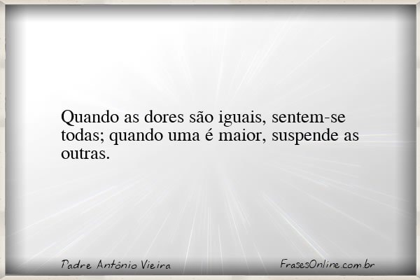 Frase de Padre Antônio Vieira