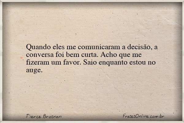 Frase de Pierce Brosnan