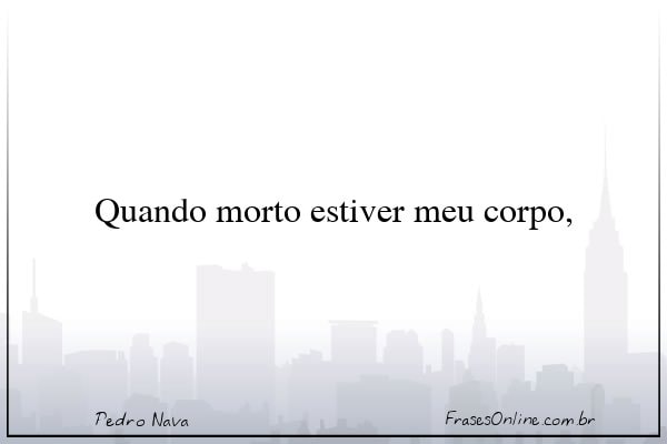 Frase de Pedro Nava