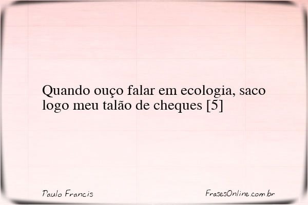 Frase de Paulo Francis
