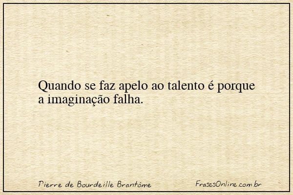 Frase de Pierre de Bourdeille Brantôme