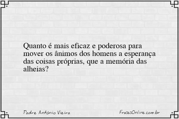 Frase de Padre Antônio Vieira