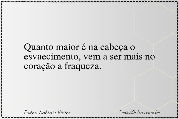 Frase de Padre Antônio Vieira