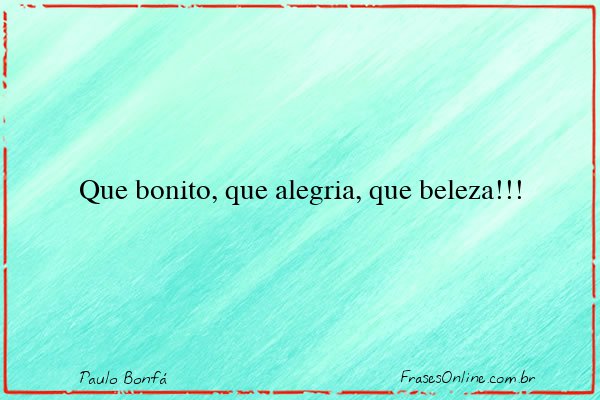 Frase de Paulo Bonfá