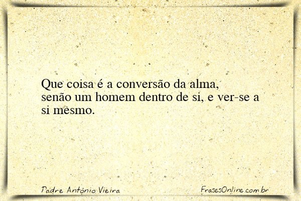 Frase de Padre Antônio Vieira