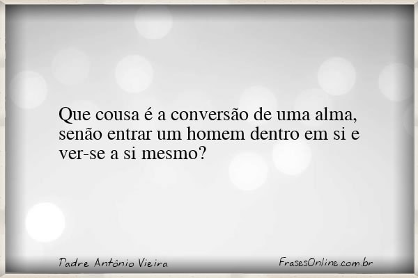 Frase de Padre Antônio Vieira