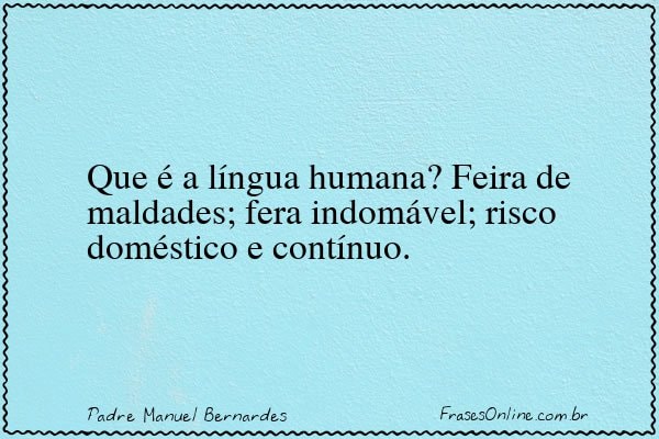 Frase de Padre Manuel Bernardes