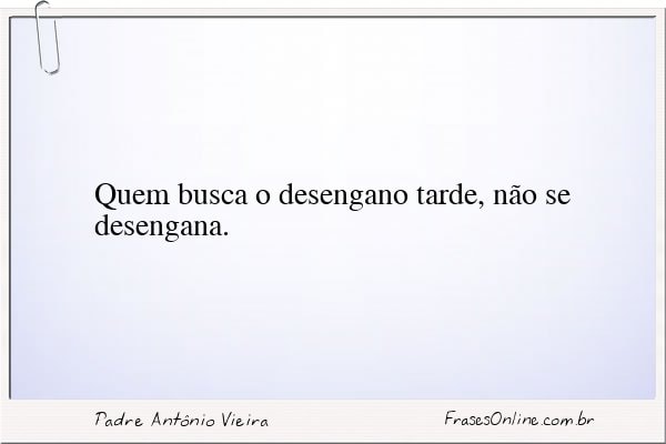 Frase de Padre Antônio Vieira