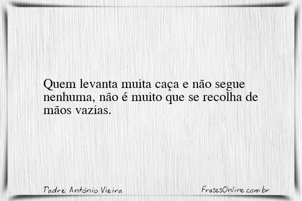 Frase de Padre Antônio Vieira