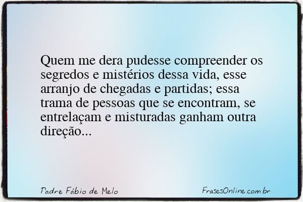 Frase de Padre Fábio de Melo