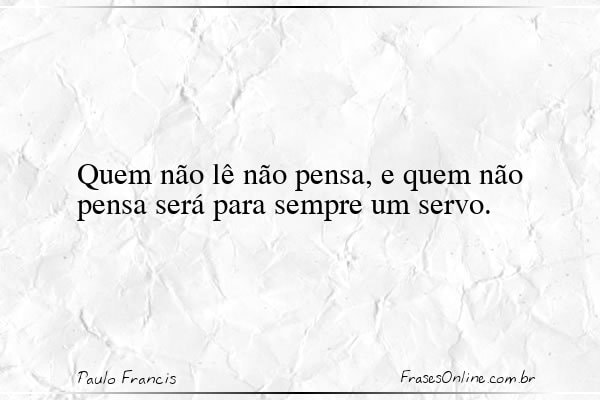 Frase de Paulo Francis