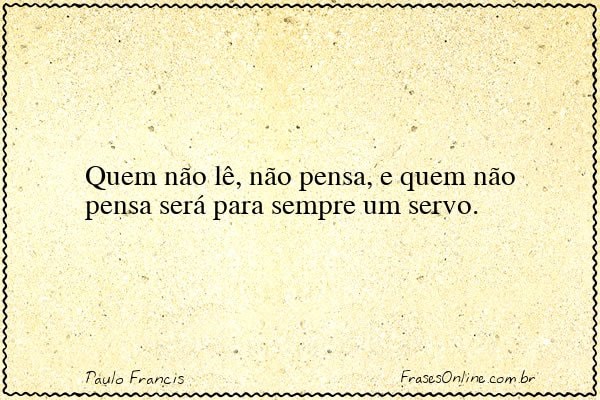Frase de Paulo Francis