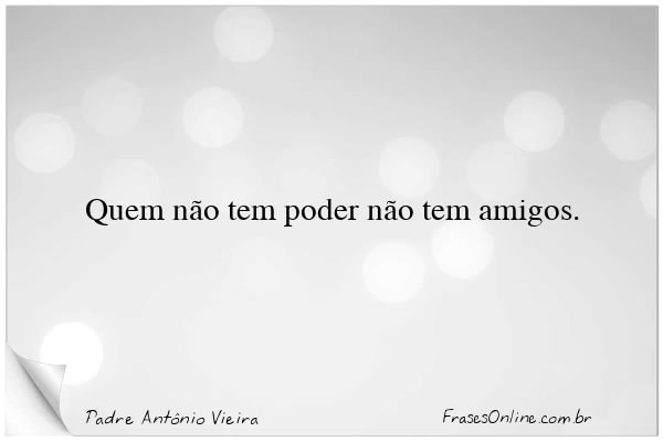 Frase de Padre Antônio Vieira