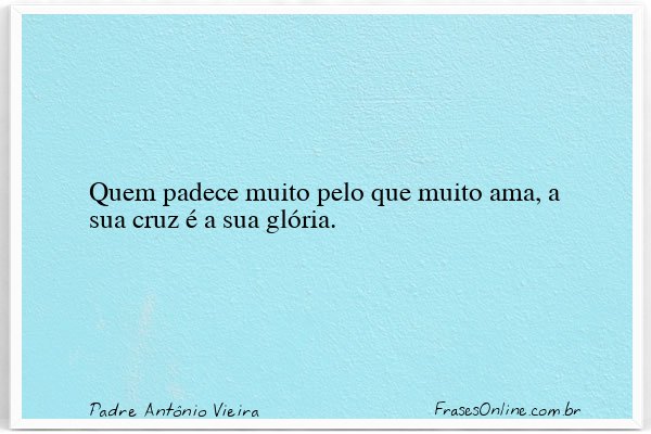 Frase de Padre Antônio Vieira