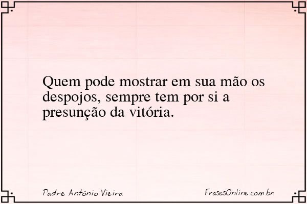 Frase de Padre Antônio Vieira
