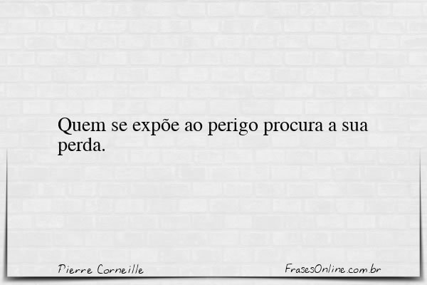 Frase de Pierre Corneille