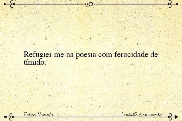 Frase de Pablo Neruda