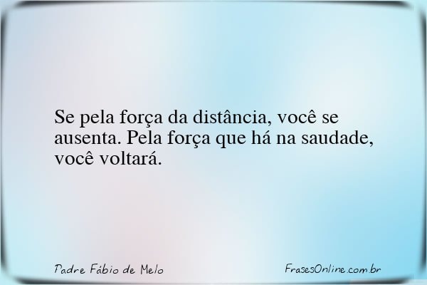 Frase de Padre Fábio de Melo