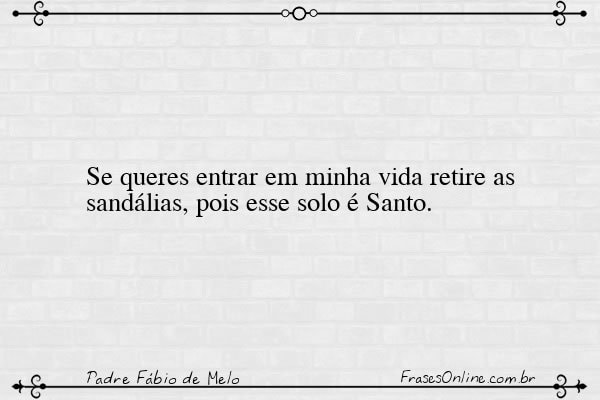 Frase de Padre Fábio de Melo