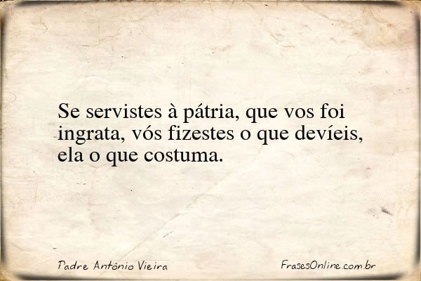 Frase de Padre Antônio Vieira