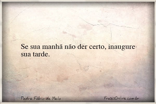 Frase de Padre Fábio de Melo