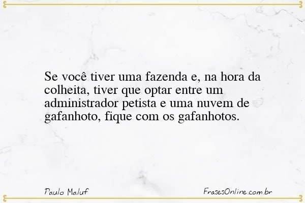 Frase de Paulo Maluf