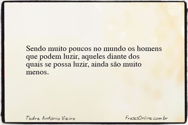 Frase de Padre Antônio Vieira