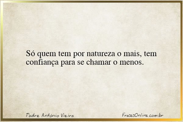 Frase de Padre Antônio Vieira