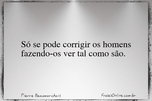 Frase de Pierre Beaumarchais