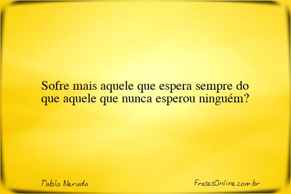 Frase de Pablo Neruda