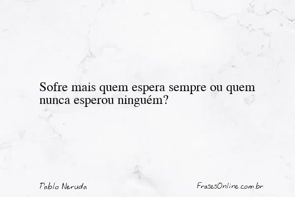 Frase de Pablo Neruda
