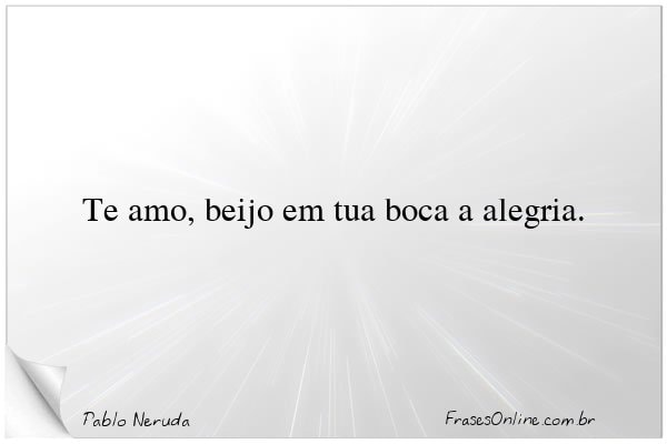 Frase de Pablo Neruda
