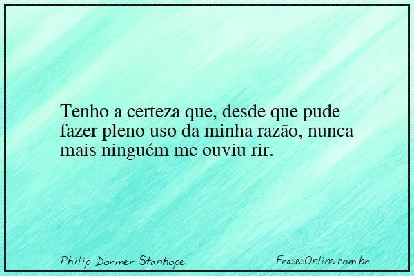 Frase de Philip Dormer Stanhope