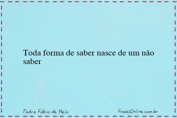 Frase de Padre Fábio de Melo